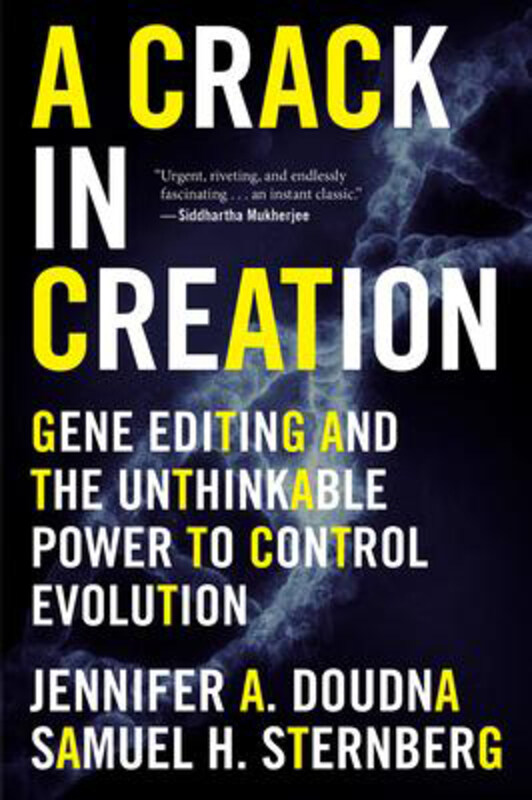 

A Crack in Creation: Gene Editing and the Unthinkable Power to Control Evolution, Paperback Book, By: Jennifer A Doudna