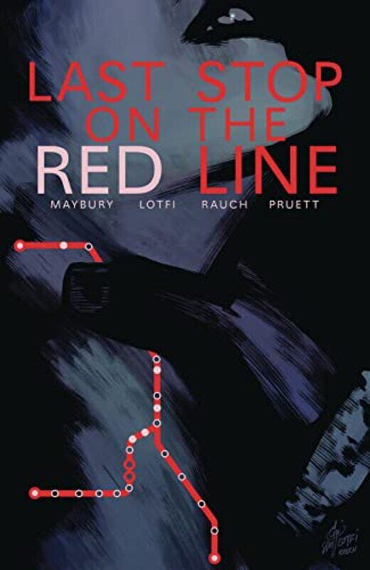 

Last Stop On The Red Line by Paul Maybury - Hardcover