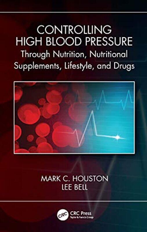 

Controlling High Blood Pressure through Nutrition Nutritional Supplements Lifestyle and Drugs by Peter KesslerNicolas HardtKensuke Yamauchi-Paperback