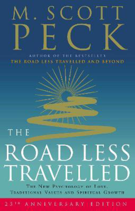 The Road Less Travelled: A New Psychology of Love, Traditional Values and Spiritual Growth, Paperback Book, By: M. Scott Peck