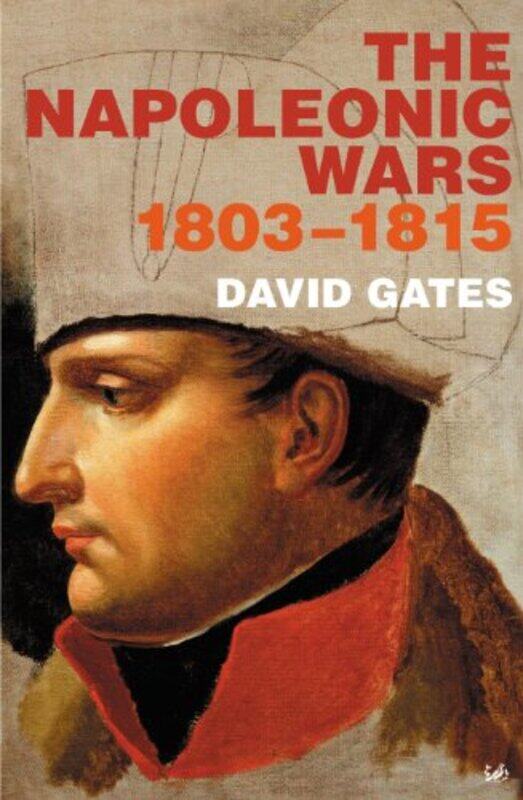 

The Napoleonic Wars 18031815 by Dr David Gates-Paperback