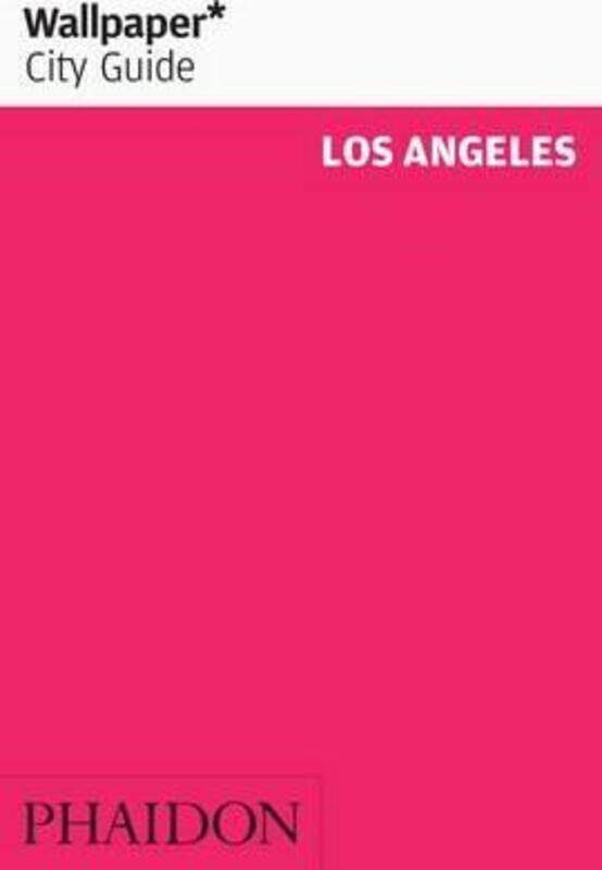 

Wallpaper City Guide: Los Angeles (Wallpaper City Guides).paperback,By :Editors of Wallpaper Magazine