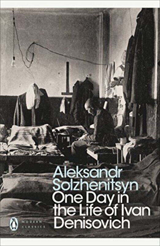 

One Day In The Life Of Ivan Denisovich Penguin Modern Classics by Aleksandr Isaevich Solzhenitsyn , Paperback