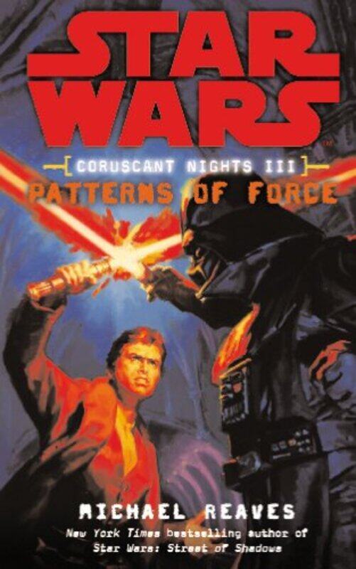 

Star Wars Coruscant Nights Iii Patterns Of Force by Michael Reaves-Paperback