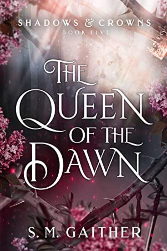 

Queen Of The Dawn , Paperback by S. M. Gaither