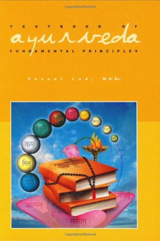 

Textbook of Ayurveda: Volume 1 - Fundamental Principles of Ayurveda , Hardcover by Lad, Dr Vasant, BAMS, MSc