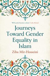 Journeys Toward Gender Equality in Islam by Ziba Mir-Hosseini-Paperback