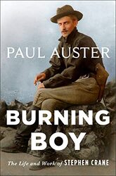 Burning Boy: The Life and Work of Stephen Crane,Paperback by Auster, Paul