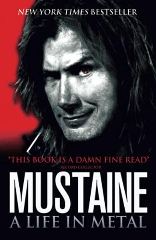 

Mustaine A Life In Metal By Mustaine, Dave Paperback