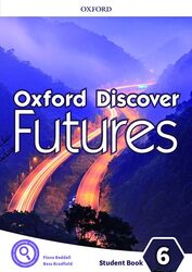 Oxford Discover Futures Level 6 Student Book by N R R Oulton-Paperback