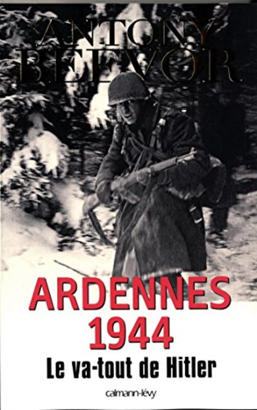 

Ardennes 1944: Le va-tout de Hitler,Paperback,By:Antony Beevor