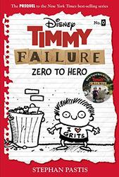 Timmy Failure Zero To Hero Timmy Failure Prequel by Pastis, Stephan-Paperback