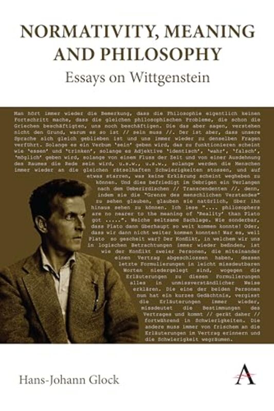 Normativity Meaning and Philosophy Essays on Wittgenstein by Hans-Johann Glock-Hardcover