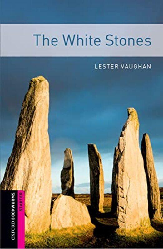 

Oxford Bookworms Library Starter Level The White Stones by Valerie L Gaus-Paperback