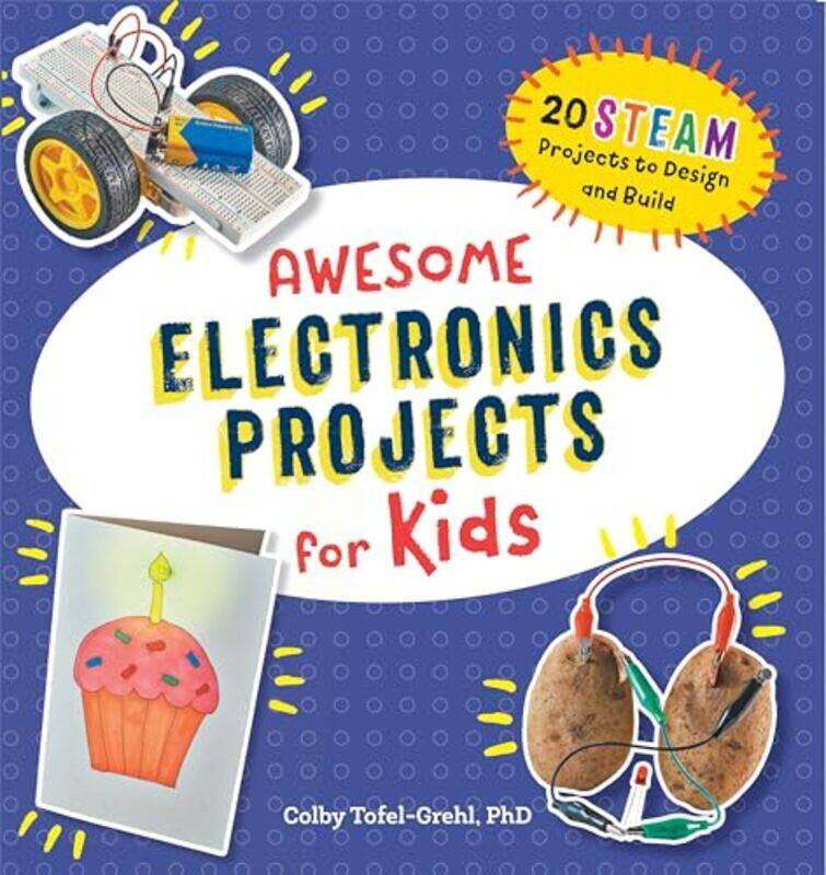 

Awesome Electronics Projects For Kids By Tofel-Grehl Colby - Paperback