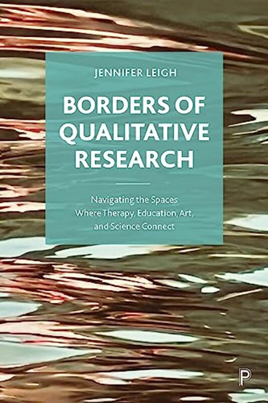 Borders of Qualitative Research by Jennifer University of Kent Leigh-Paperback