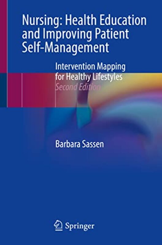 

Nursing Health Education and Improving Patient SelfManagement by Barbara Sassen-Paperback