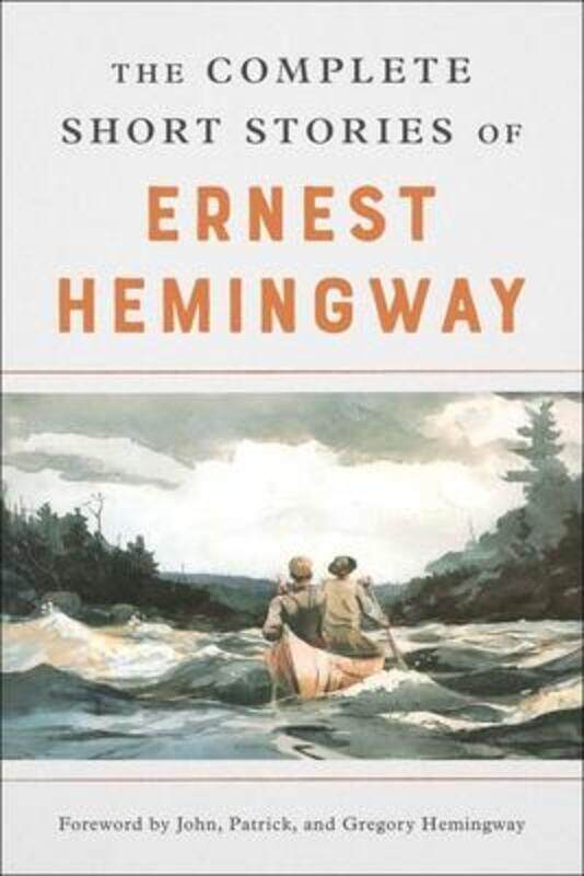 

^(M) The Complete Short Stories Of Ernest Hemingway : The Finca Vigia Edition.paperback,By :Ernest Hemingway