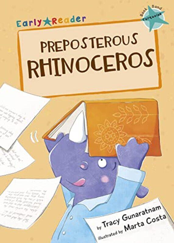 

Preposterous Rhinoceros by Tracy GunaratnamMarta Costa-Paperback