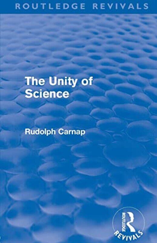 

The Unity Of Science Routledge Revivals by Rudolf CarnapM Black-Paperback