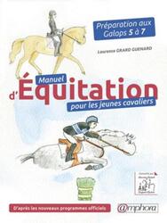 Manuel d'Equitation pour les Jeunes Cavaliers - Preparation aux Galops 5 a 7.paperback,By :Laurence Grard-Guenard