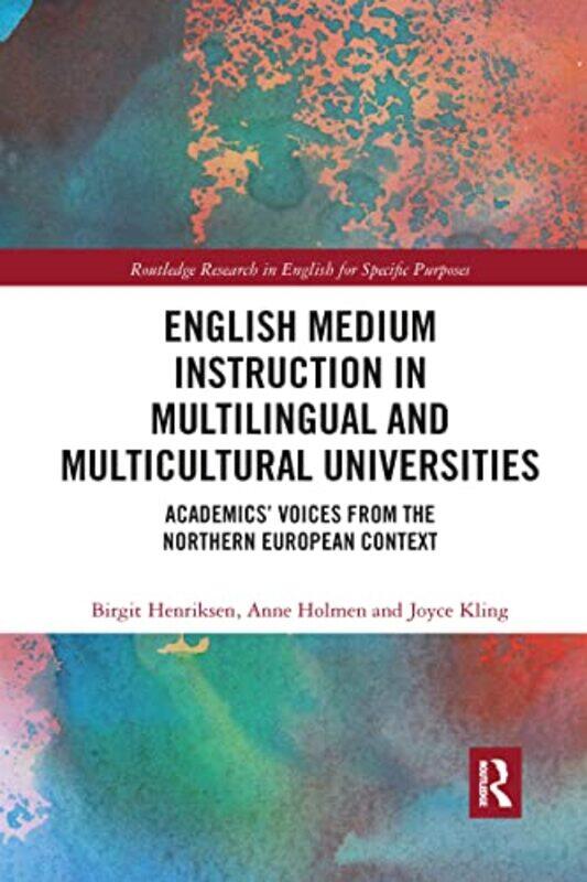 

English Medium Instruction in Multilingual and Multicultural Universities by Clare Helen WelshNathalie Ortega-Paperback