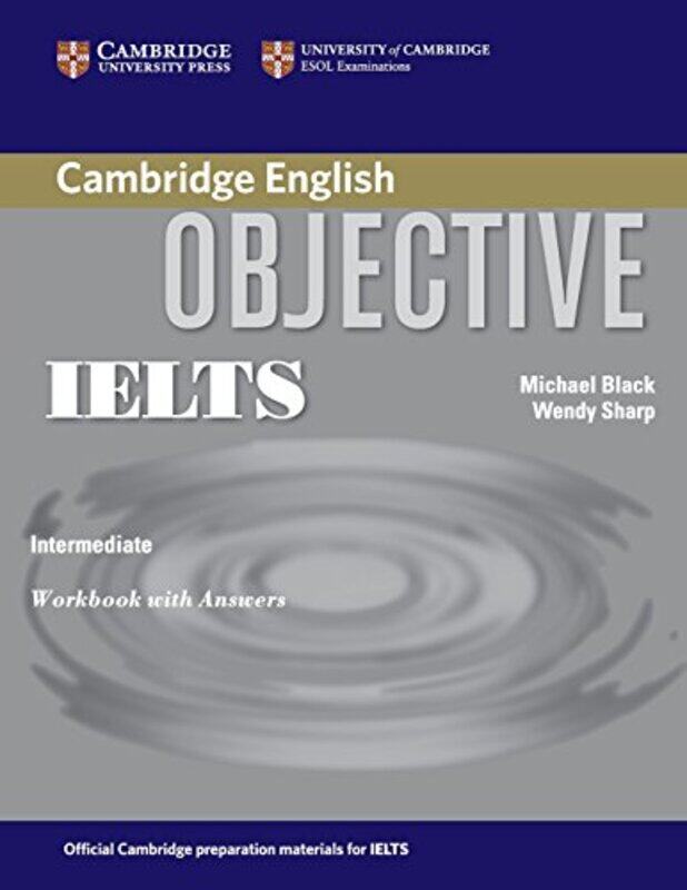 

Objective Ielts Intermediate Workbook With Answers by Black, Michael - Sharp, Wendy - Paperback