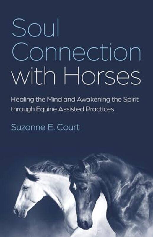 

Soul Connection With Horses By Court Suzanne E - Paperback
