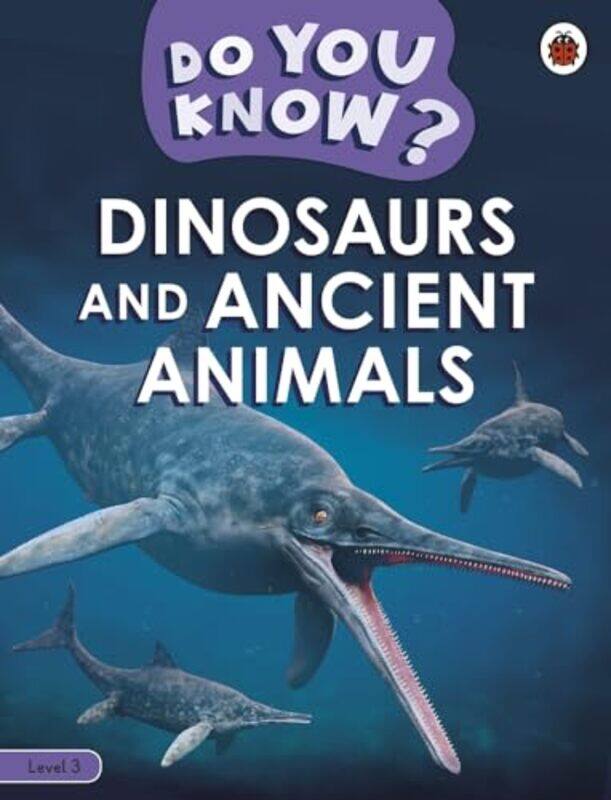 

Do You Know Level 3 Dinosaurs and Ancient Animals by Richard GreeneRachel Robison-Greene-Paperback