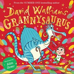 Grannysaurus by David WalliamsAdam Stower-Hardcover