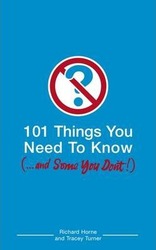 ^(C) 101 Things You Need to Know (and Some You Don't).paperback,By :Richard Horne
