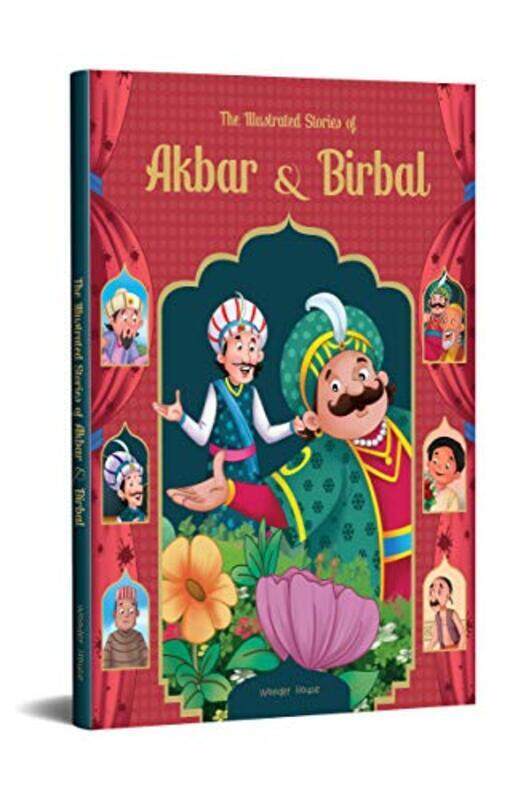 

The Illustrated Stories of Akbar and Birbal: Classic Tales From India,Paperback,By:Wonder House Books