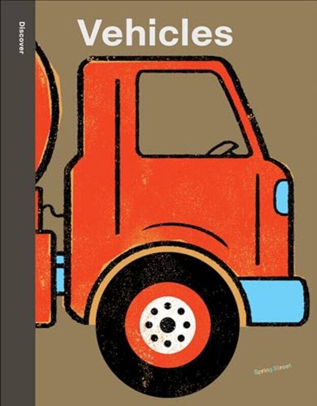 

Spring Street Discover Vehicles by Irisanya Moon-Hardcover