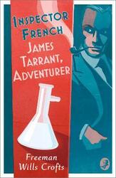 Inspector French: James Tarrant, Adventurer,Paperback, By:Freeman Wills Crofts