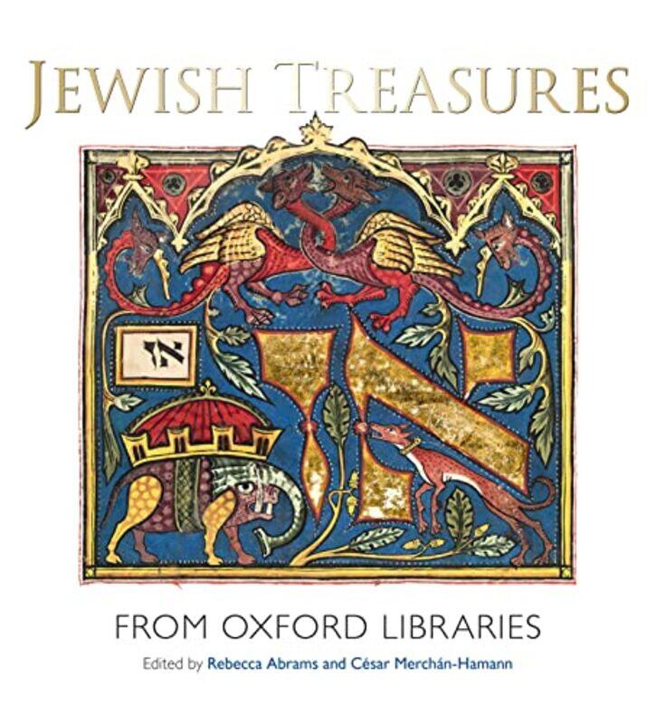 

Jewish Treasures from Oxford Libraries by Lisa Eldred Steinkopf-Hardcover