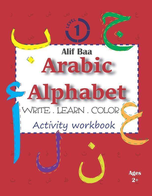 

Alif Baa Arabic Alphabet Write Learn and Color Activity workbook: Learn How to Write the Arabic Lett, Paperback Book, By: Cracking Arabic