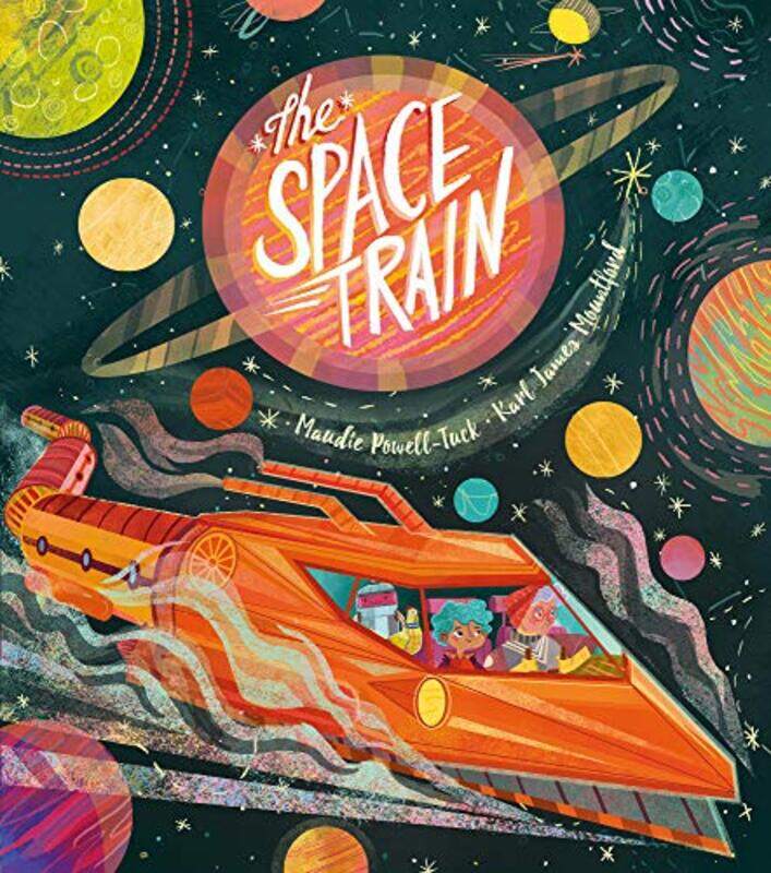 

The Space Train by Maudie Powell-TuckKarl James Mountford-Paperback