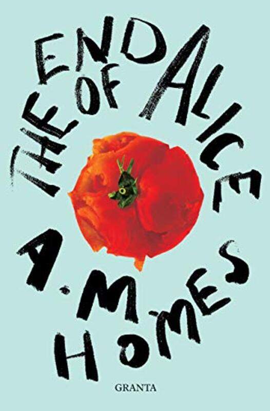 

The End Of Alice by AM Homes-Paperback