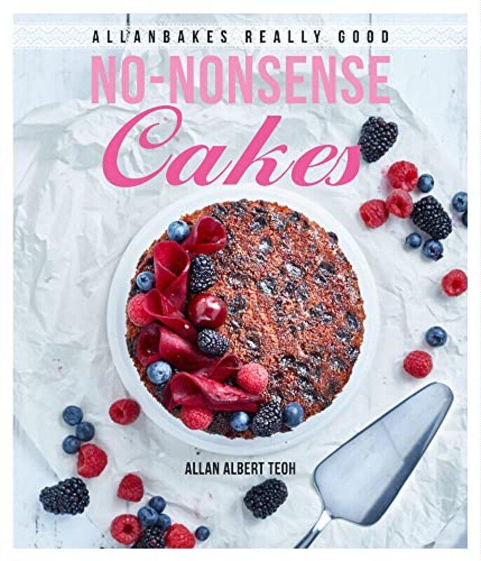 

AllanBakes Really Good NoNonsense Cakes by Jennifer University of Maryland USA Mata-McMahonPatricia Lakeland Elementary Middle School USA Escarfuller-