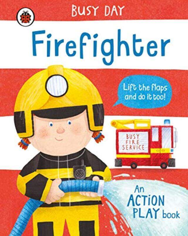 

Busy Day: Firefighter: An action play book Paperback by Green, Dan - Green, Dan