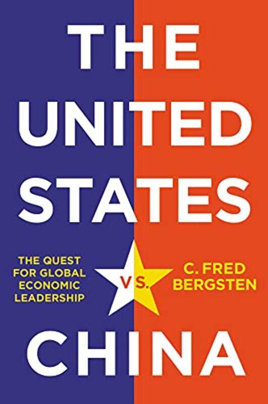 

The United States vs China by C Fred Bergsten-Hardcover