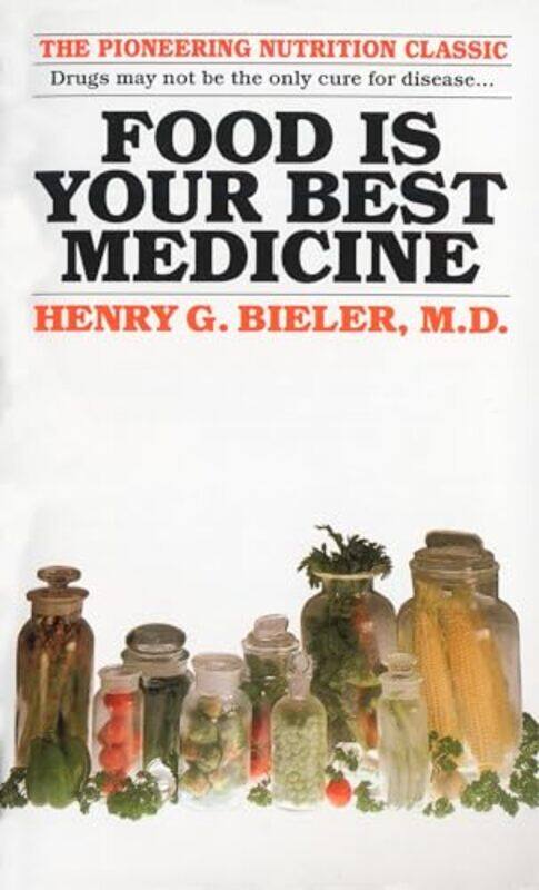 

Food Is Your Best Medicine by Henry G Bieler-Paperback