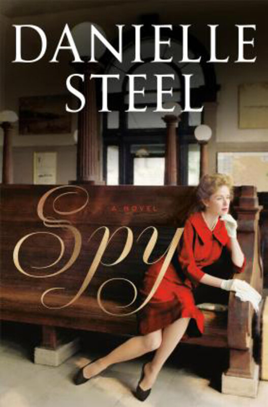 

Spy: A Novel, Hardcover Book, By: Danielle Steel