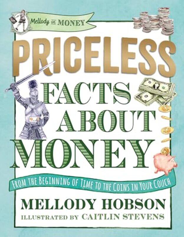 

Priceless Facts About Money By Hobson, Mellody - Stevens, Caitlin - Paperback