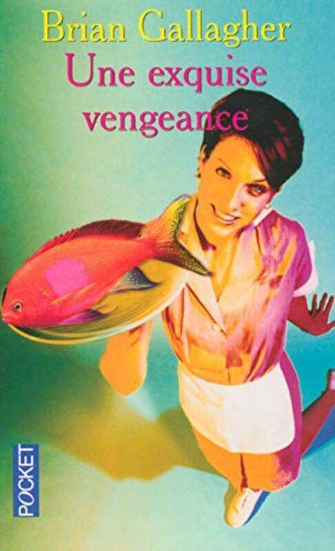 

Une exquise vengeance,Paperback,By:Brian Gallagher