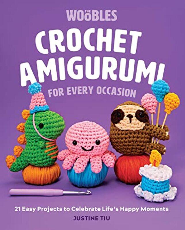 

Crochet Amigurumi For Every Occasion Cro By Tiu Of The Woobles Justine - Hardcover