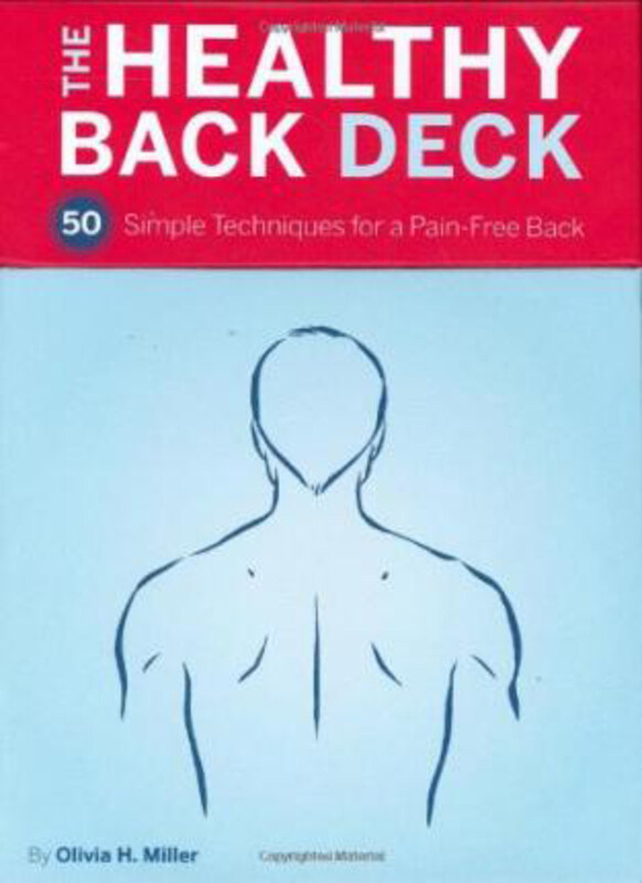 

Healthy Back Deck: 50 Simple Techniques for a Pain-Free Back, Paperback Book, By: Olivia H. Miller