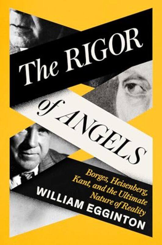 

The Rigor Of Angels By Egginton, William -Hardcover