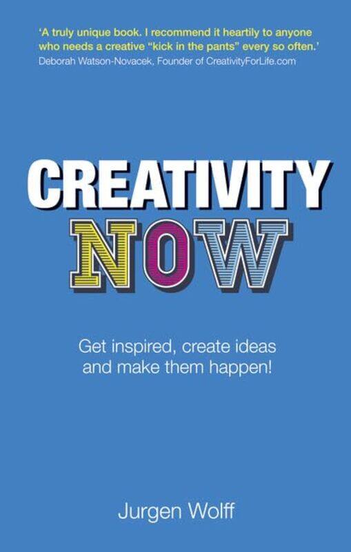 

Creativity Now by Jurgen Wolff-Paperback