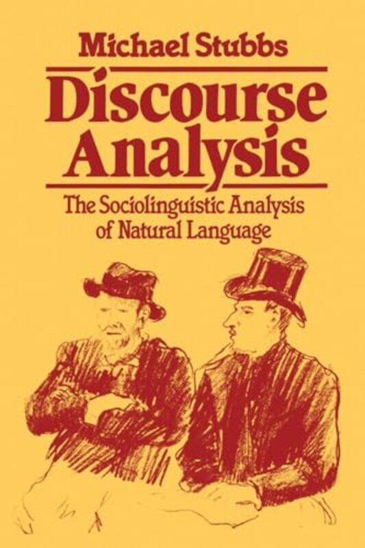 

Discourse Analysis The Sociolinguistic Analysis Of Natural Language by Stubbs, Michael - Paperback